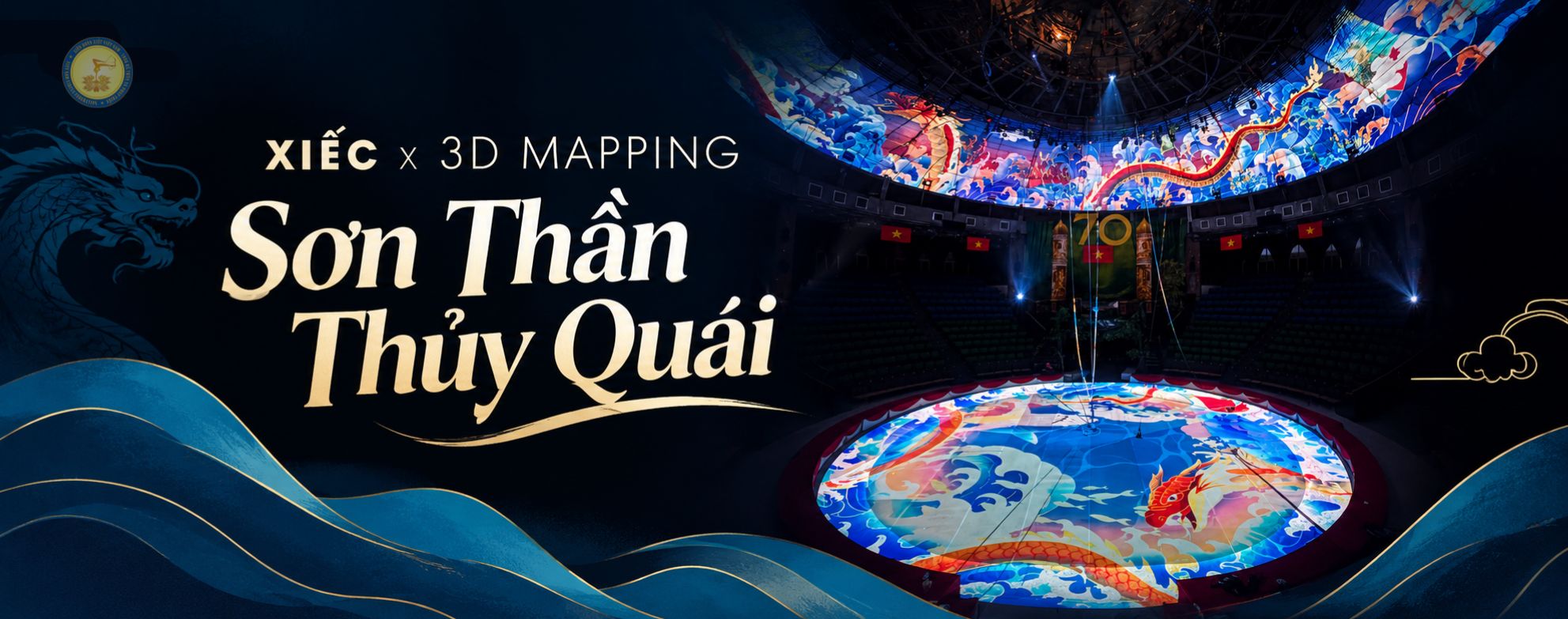 Lịch xem Xiếc “Sơn Thần Thủy Quái” chi tiết: Xiếc đặc biệt lần đầu kết hợp 3D mapping 