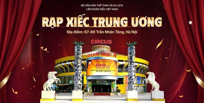 Xem xiếc ở đâu Hà Nội? Địa điểm, lịch diễn và giá vé mới nhất